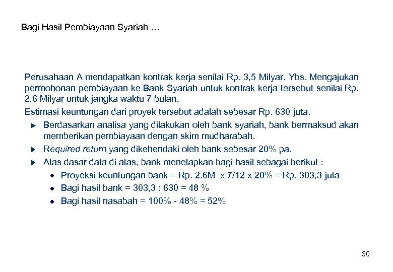 Bagi Hasil Pembiayaan Syariah … Perusahaan A mendapatkan kontrak kerja senilai Rp. 3, 5