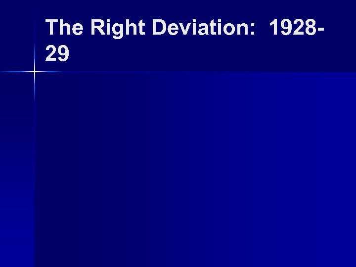 The Right Deviation: 192829 