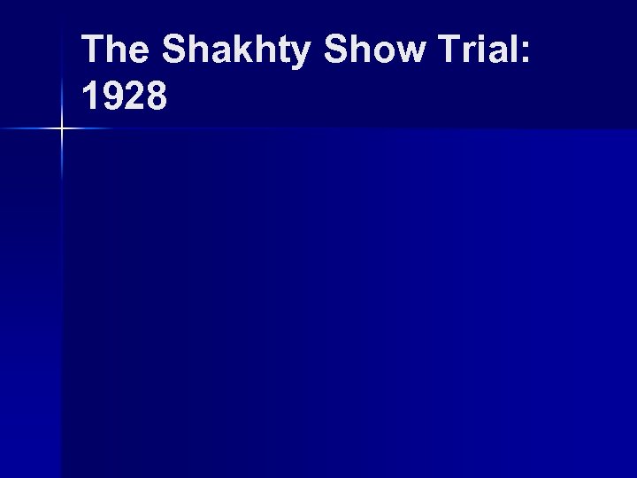 The Shakhty Show Trial: 1928 