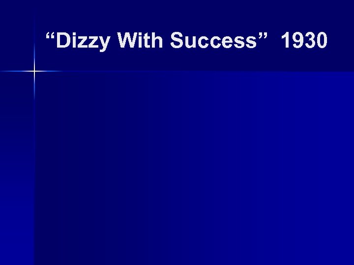 “Dizzy With Success” 1930 