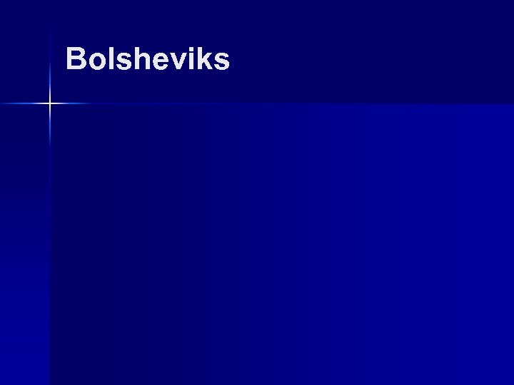 Bolsheviks 