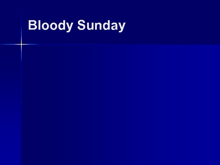 Bloody Sunday 