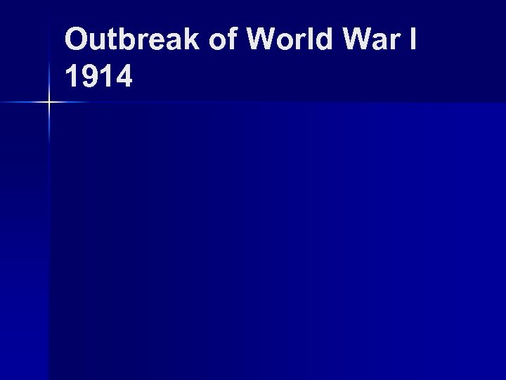 Outbreak of World War I 1914 