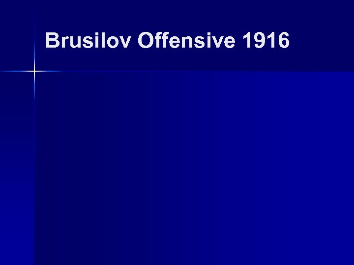 Brusilov Offensive 1916 