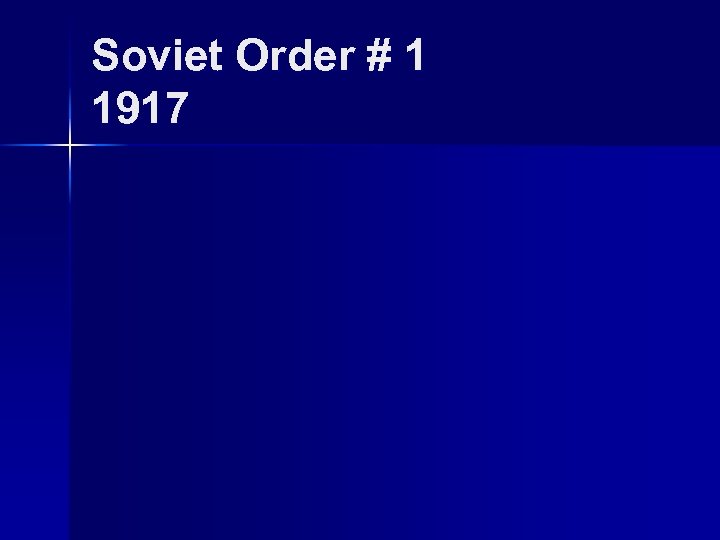 Soviet Order # 1 1917 