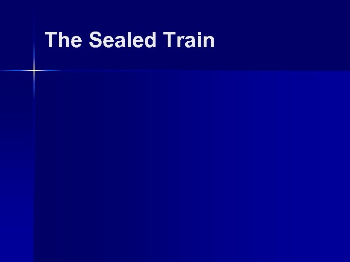 The Sealed Train 