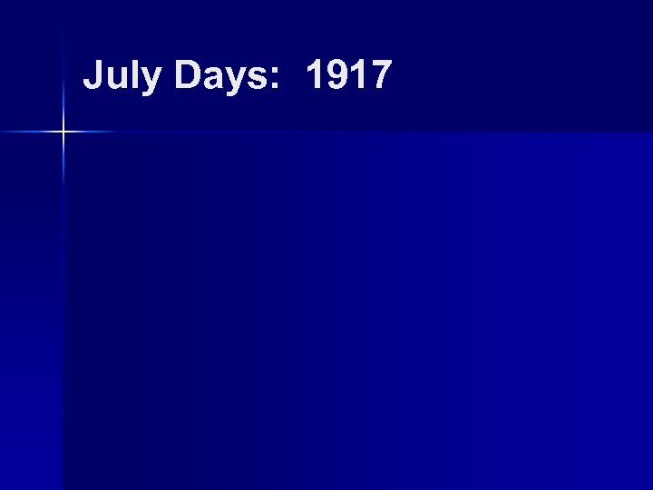 July Days: 1917 