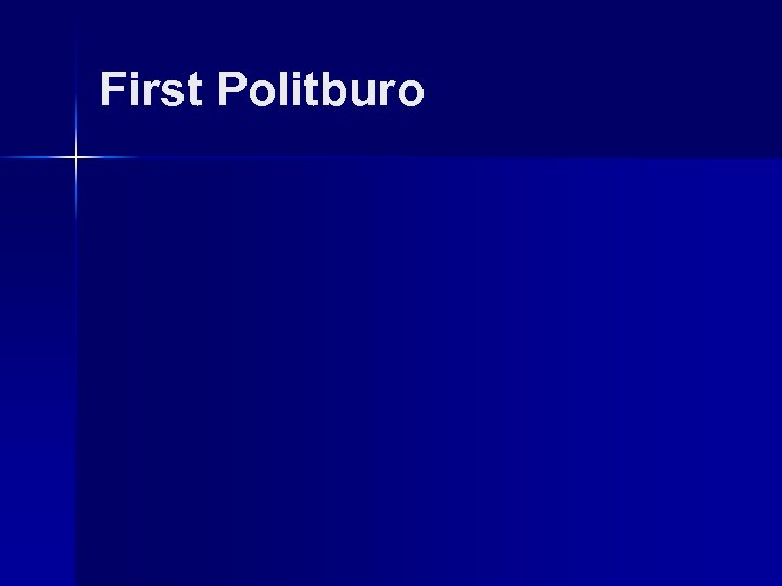 First Politburo 