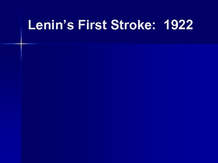 Lenin’s First Stroke: 1922 