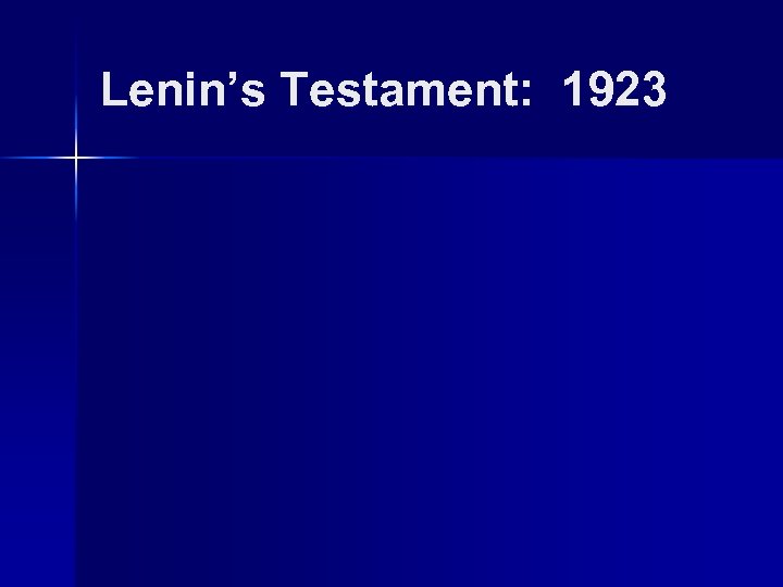 Lenin’s Testament: 1923 