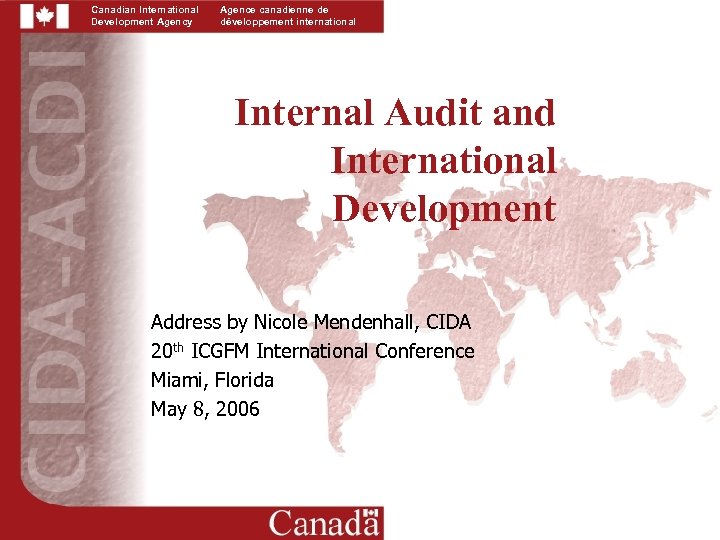 Canadian International Development Agency Agence canadienne de développement international Internal Audit and International Development