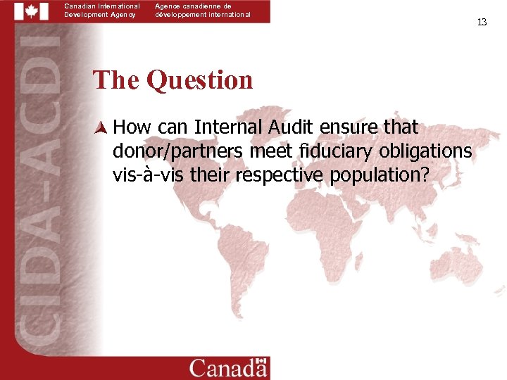 Canadian International Development Agency Agence canadienne de développement international The Question How can Internal