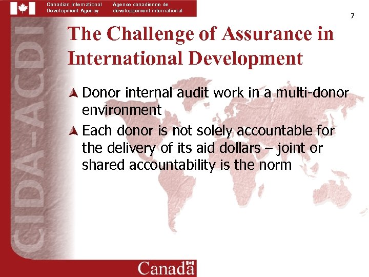 Canadian International Development Agency Agence canadienne de développement international The Challenge of Assurance in