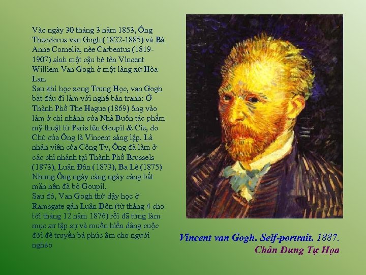 Vào ngày 30 tháng 3 năm 1853, Ông Theodorus van Gogh (1822 -1885) và