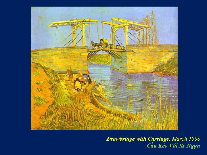 Drawbridge with Carriage. March 1888 Cầu Kéo Với Xe Ngựa 