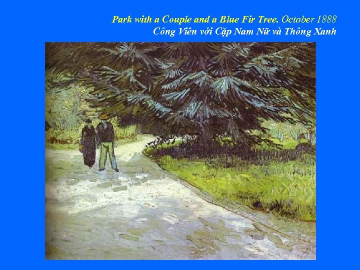 Park with a Couple and a Blue Fir Tree. October 1888 Công Viên với