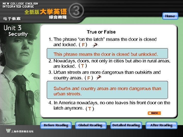 True or False 1. The phrase “on the latch” means the door is closed