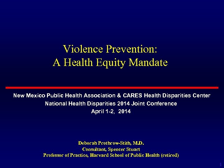 Violence Prevention: A Health Equity Mandate New Mexico Public Health Association & CARES Health