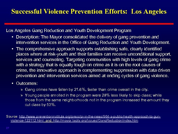 Successful Violence Prevention Efforts: Los Angeles Gang Reduction and Youth Development Program • Description: