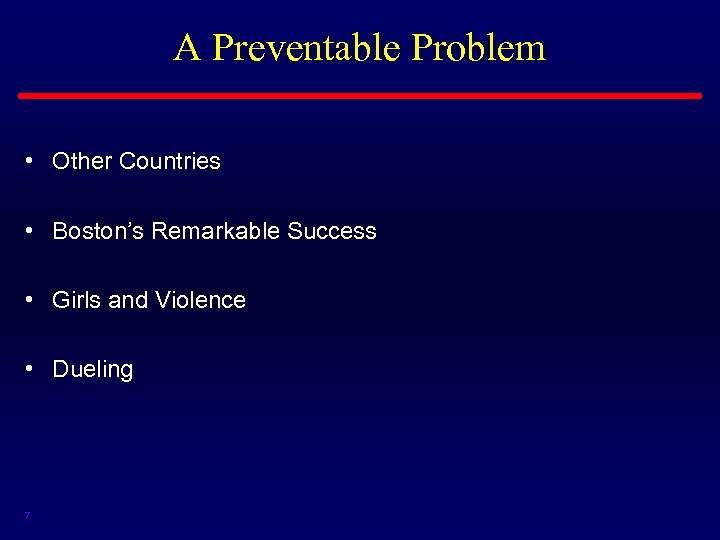 A Preventable Problem • Other Countries • Boston’s Remarkable Success • Girls and Violence