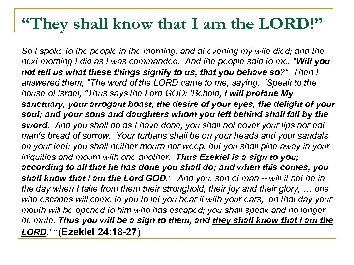 “They shall know that I am the LORD!” So I spoke to the people