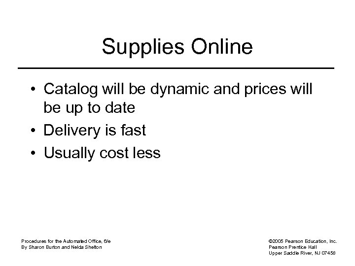 Supplies Online • Catalog will be dynamic and prices will be up to date