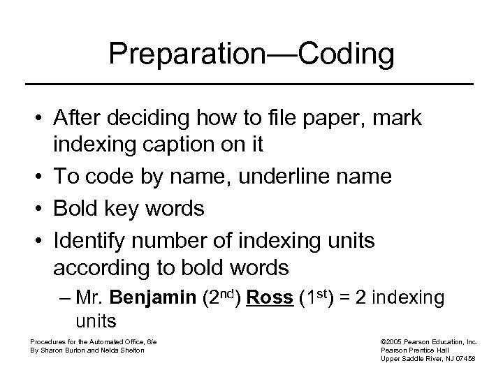 Preparation—Coding • After deciding how to file paper, mark indexing caption on it •