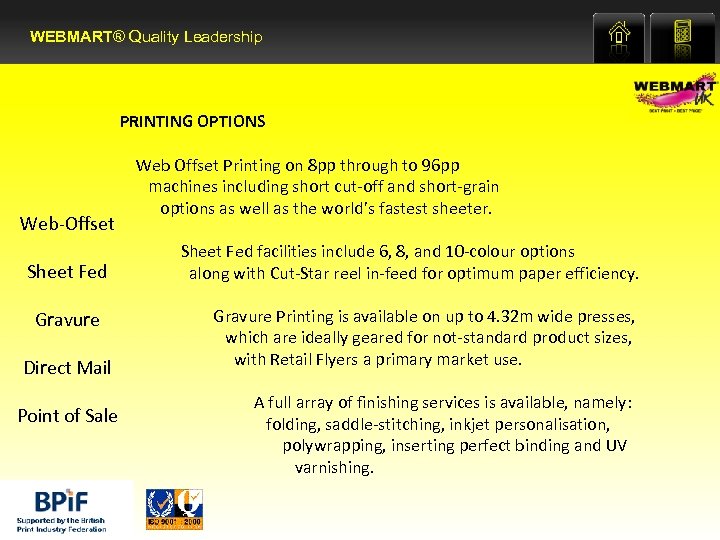WEBMART® Quality Leadership PRINTING OPTIONS Web-Offset Web Offset Printing on 8 pp through to