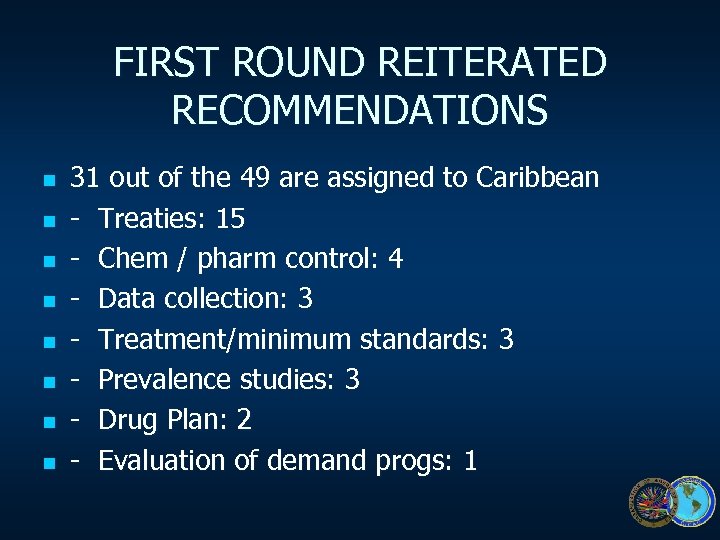 FIRST ROUND REITERATED RECOMMENDATIONS n n n n 31 out of the 49 are