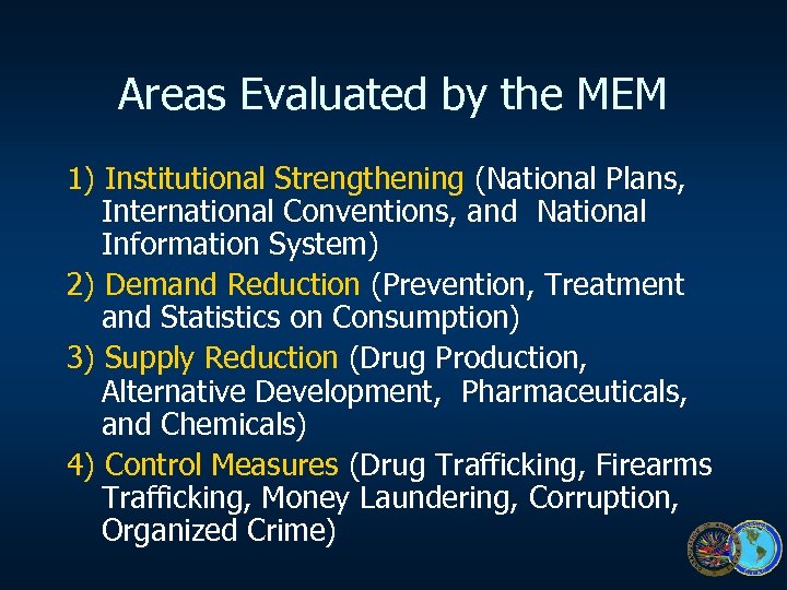 Areas Evaluated by the MEM 1) Institutional Strengthening (National Plans, International Conventions, and National