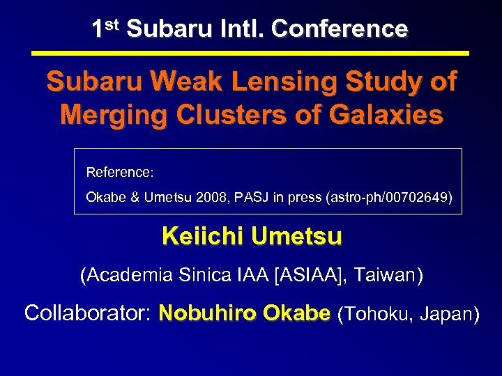 1 st Subaru Intl. Conference Subaru Weak Lensing Study of Merging Clusters of Galaxies