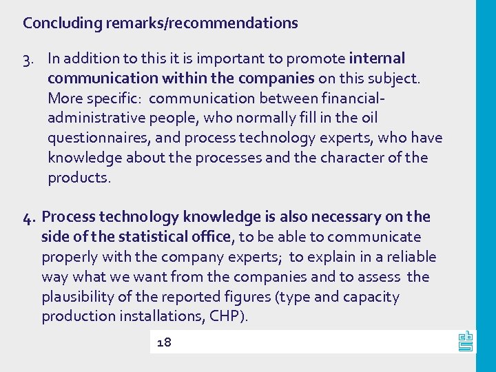 Concluding remarks/recommendations 3. In addition to this it is important to promote internal communication