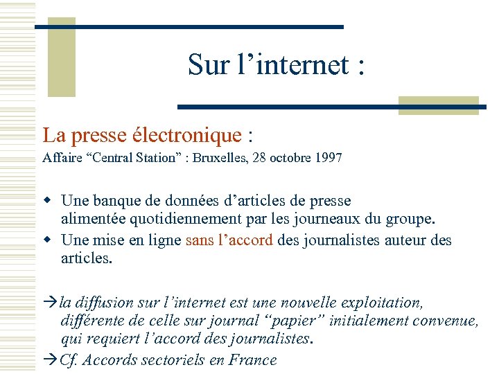 Sur l’internet : La presse électronique : Affaire “Central Station” : Bruxelles, 28 octobre