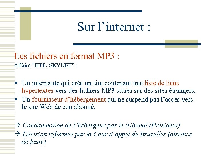 Sur l’internet : Les fichiers en format MP 3 : Affaire “IFPI / SKYNET”