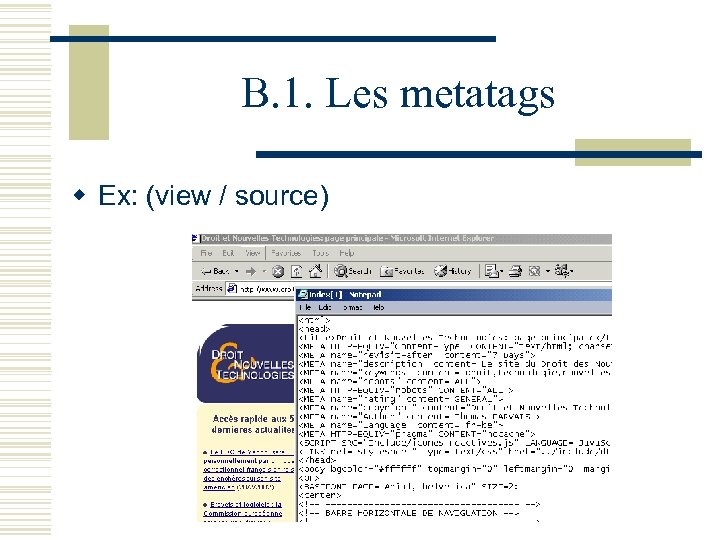 B. 1. Les metatags w Ex: (view / source) 