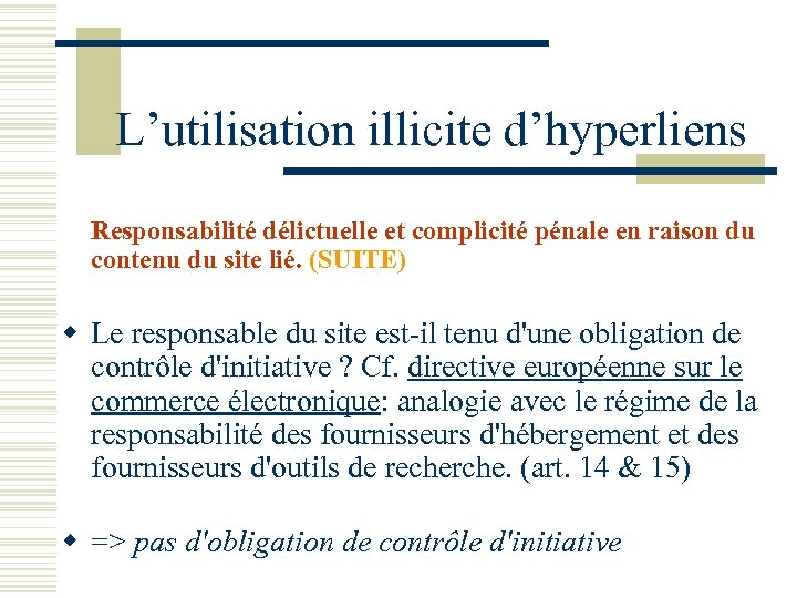 L’utilisation illicite d’hyperliens Responsabilité délictuelle et complicité pénale en raison du contenu du site