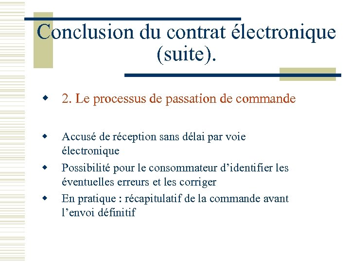 Conclusion du contrat électronique (suite). w 2. Le processus de passation de commande w