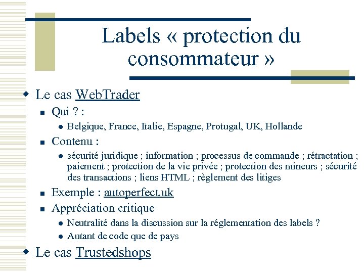 Labels « protection du consommateur » w Le cas Web. Trader n Qui ?