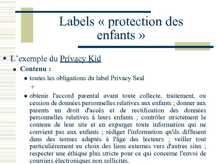 Labels « protection des enfants » w L’exemple du Privacy Kid n Contenu :