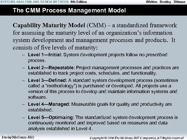 SYSTEMS ANALYSIS AND DESIGN METHODS 6 th Edition Whitten Bentley Dittman The CMM Process