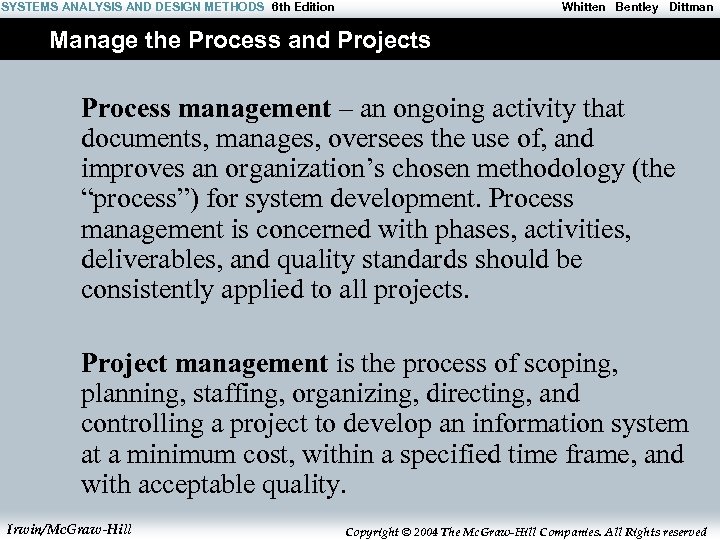SYSTEMS ANALYSIS AND DESIGN METHODS 6 th Edition Whitten Bentley Dittman Manage the Process