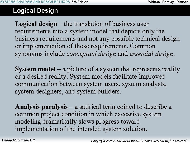 SYSTEMS ANALYSIS AND DESIGN METHODS 6 th Edition Whitten Bentley Dittman Logical Design Logical