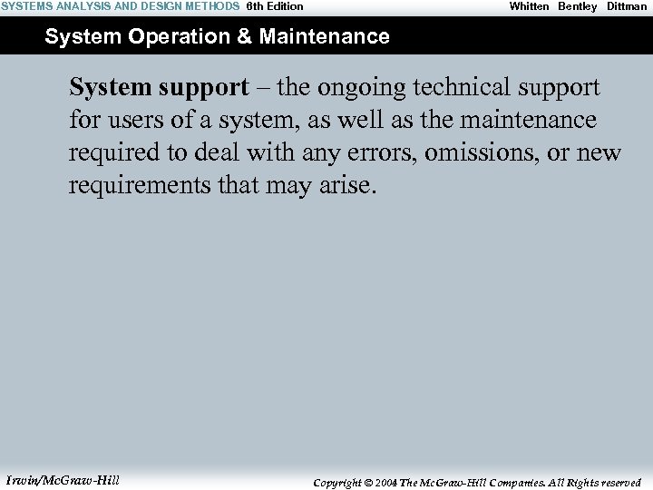 SYSTEMS ANALYSIS AND DESIGN METHODS 6 th Edition Whitten Bentley Dittman System Operation &