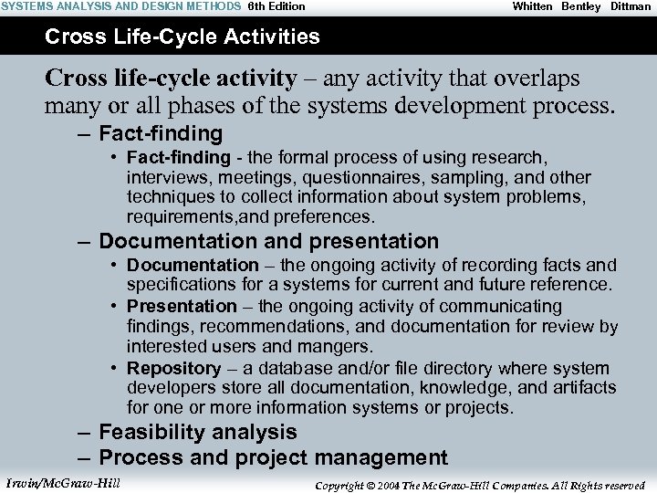 SYSTEMS ANALYSIS AND DESIGN METHODS 6 th Edition Whitten Bentley Dittman Cross Life-Cycle Activities