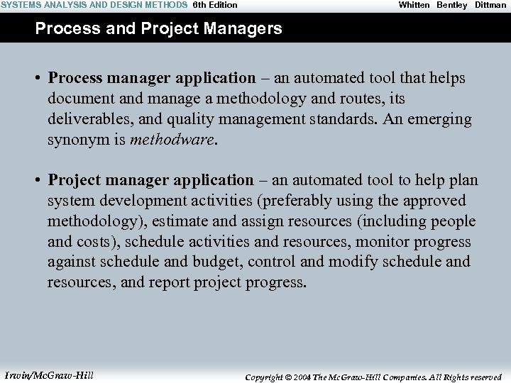 SYSTEMS ANALYSIS AND DESIGN METHODS 6 th Edition Whitten Bentley Dittman Process and Project