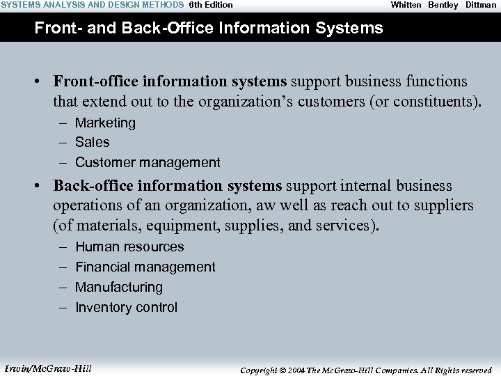 SYSTEMS ANALYSIS AND DESIGN METHODS 6 th Edition Whitten Bentley Dittman Front- and Back-Office