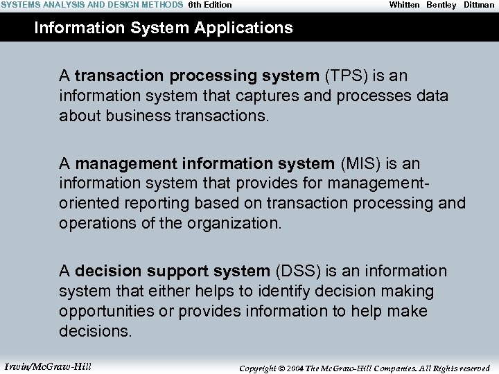 SYSTEMS ANALYSIS AND DESIGN METHODS 6 th Edition Whitten Bentley Dittman Information System Applications