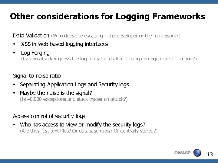 Other considerations for Logging Frameworks Data Validation (Who does the escaping – the developer