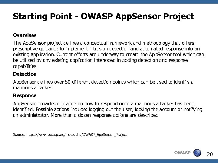 Starting Point - OWASP App. Sensor Project Overview The App. Sensor project defines a