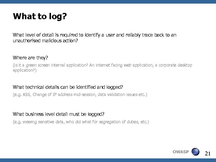 What to log? What level of detail is required to identify a user and